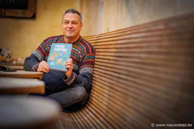 Trendwatcher en docent Bert Van Thilborgh schrijft eerste boek over trends: “Voor iedereen die wil surfen op de golven van verandering”