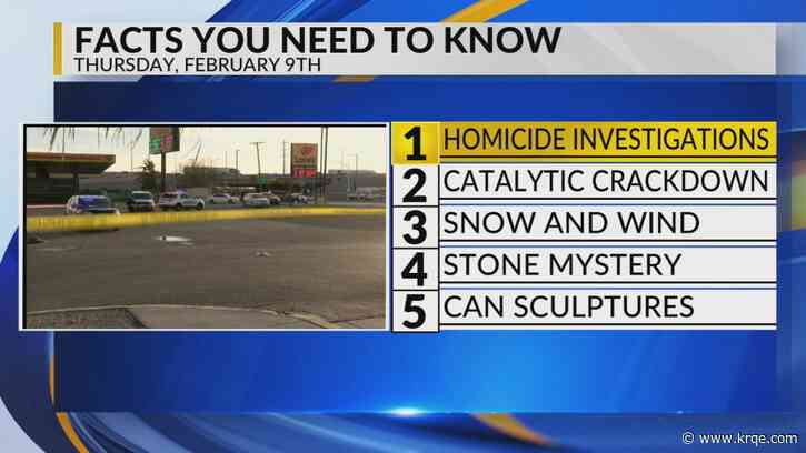 KRQE Newsfeed: Multiple homicides, Catalytic converter theft, Snow and wind, Mystery stones, Can sculptures