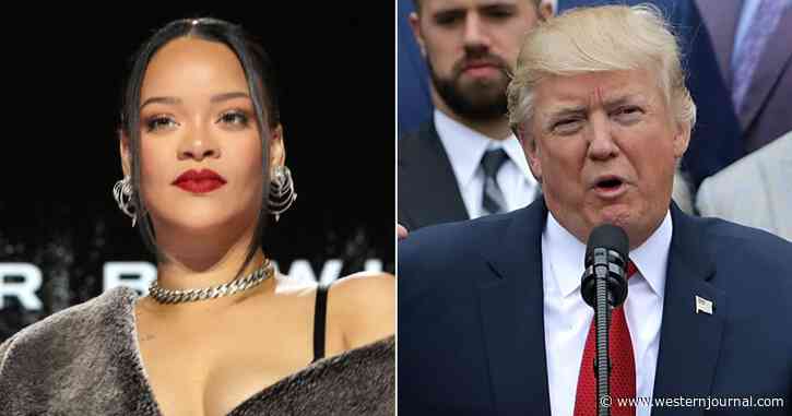 Trump Roasts Super Bowl Halftime Performer Rihanna After Her Tweet Re-emerges