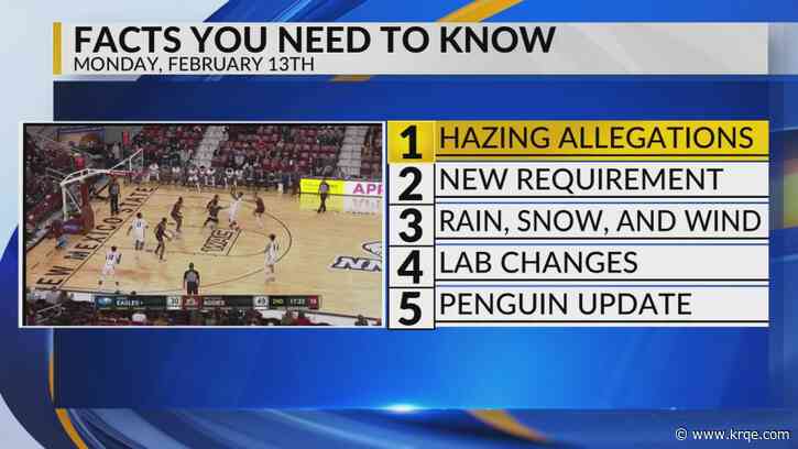 KRQE Newsfeed: NMSU hazing allegations, Personal finance bill, Snow and rain, UNM lab changes, Penguin update