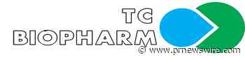 TC BioPharm to Reschedule Shareholder Update Call and Webcast