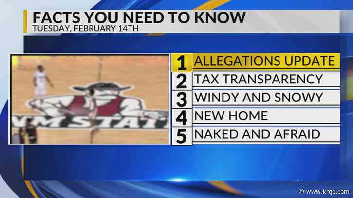 KRQE Newsfeed: NMSU hazing allegations, Tax transparency, Snow and wind, Tiger cub update, 'Naked and Afraid' takes on northern New Mexico
