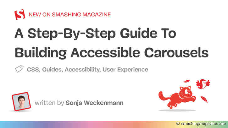 A Step-By-Step Guide To Building Accessible Carousels