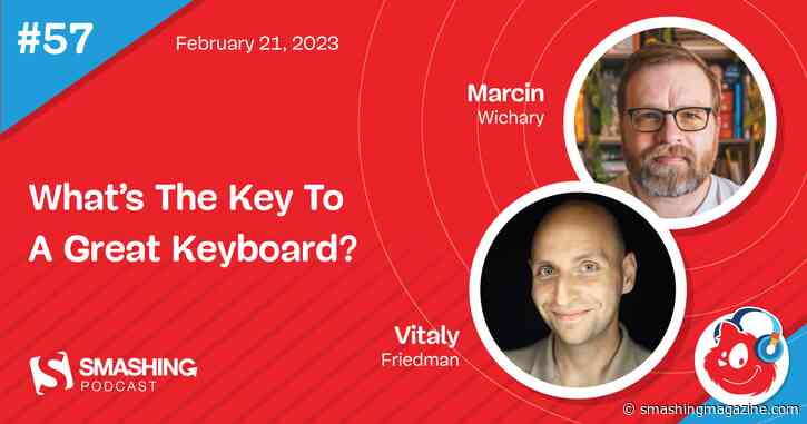 Smashing Podcast Episode 57 With Marcin Wichary: What’s The Key To A Great Keyboard?