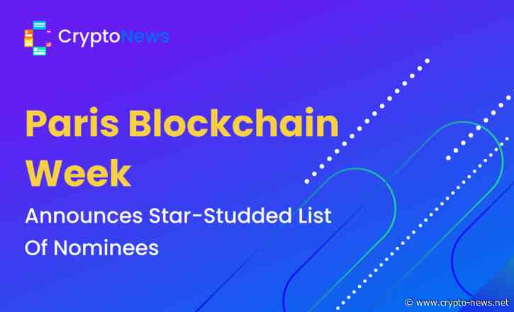 Paris Blockchain Week Announces Star-Studded List Of Nominees