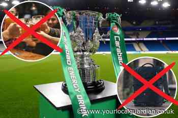 Carabao Cup Final at Wembley Stadium: Bag Policy and banned items