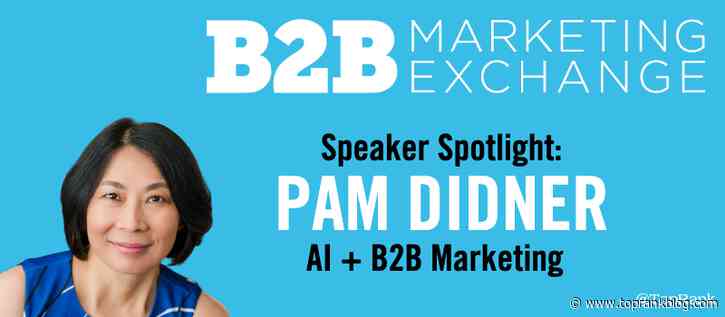 B2BMX Speaker Spotlight: Pam Didner on Artificial Intelligence Impact on B2B Marketing