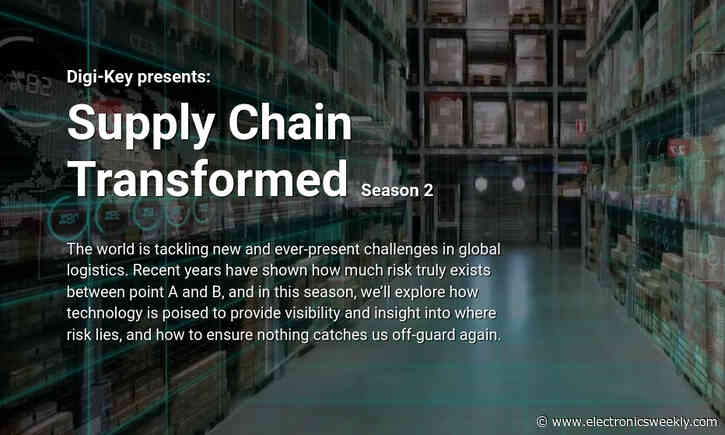 Digi-Key premiers Supply Chain Transformed, Season 2