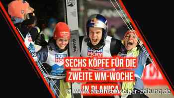 Sechs Köpfe für die zweite WM-Woche in Planica