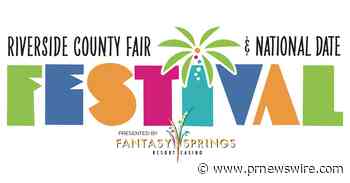 El Riverside County Fair &amp; National Date Festival presentado por Fantasy Springs Resort Casino regresa rompiendo récords