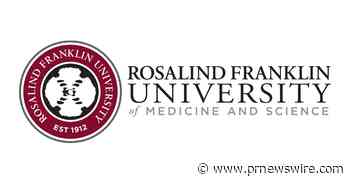 ROSALIND FRANKLIN UNIVERSITY GRANTS TO TACKLE COMPLICATIONS OF HIV AND STEM CELL THERAPY FOR BRAIN REPAIR