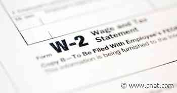 What is a Form W-2? What Do You Do if You Haven't Received One Yet?     - CNET