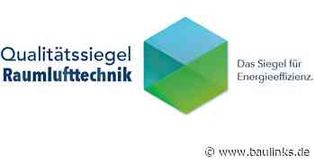 Neues Qualitätssiegel „Raumlufttechnik“ von UBA und BAFA (Vorstellung am 18.4.2023)