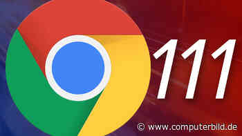 Chrome 111: Darum sollten Sie das Update schnell installieren