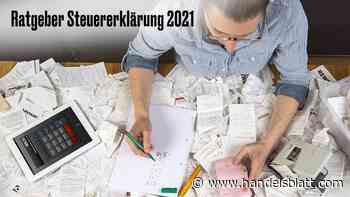 Serie – Ratgeber Steuererklärung 2022: So senken Sie die Steuerlast