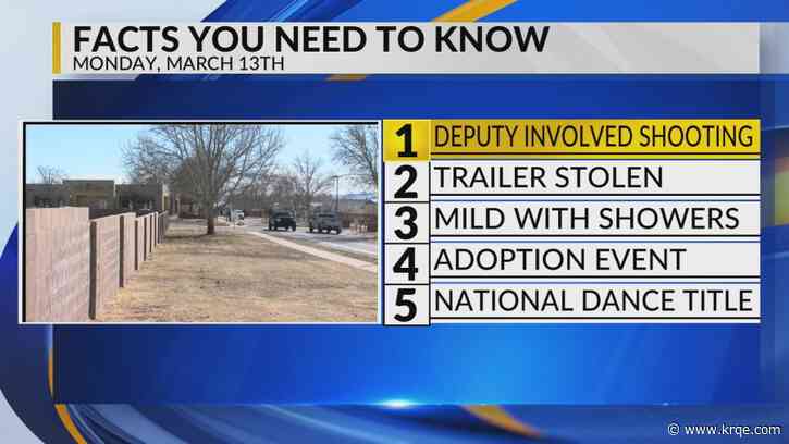 KRQE Newsfeed: Deputy involved shooting, Trailer stolen, Mild with showers, Adoption event, National dance title