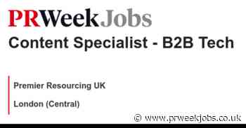 Premier Resourcing UK: Content Specialist - B2B Tech