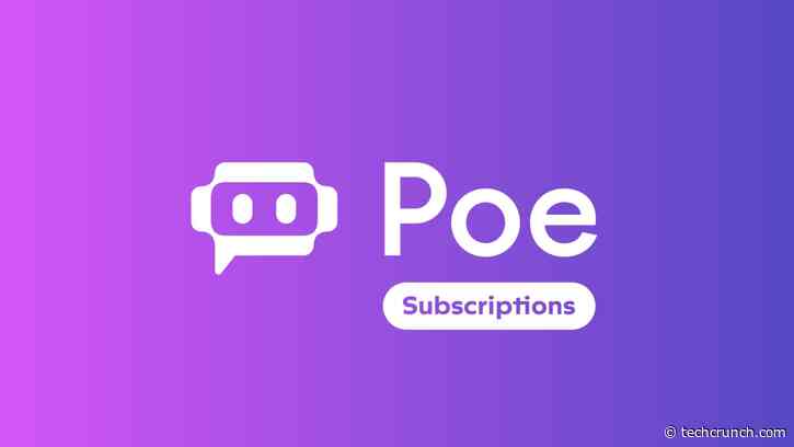 Quora’s Poe is launching subscriptions to let you chat with GPT-4 powered bot
