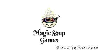 Video Game Industry Veterans Team Up to Co-Found Magic Soup Games
