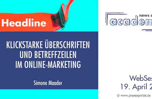 Klickstarke Überschriften und Betreffzeilen im Online-Marketing / Ein Online-Seminar der news aktuell Academy