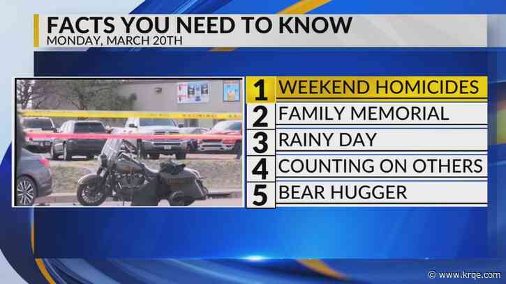 KRQE Newsfeed: Weekend homicides, Memorial held, Rainy day, Firefighter heart transplant, 'Bear hugger'