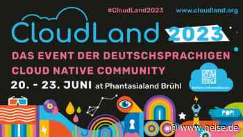 heise-Angebot: CloudLand 2023: Noch mehr Cloud Native, noch mehr Festival