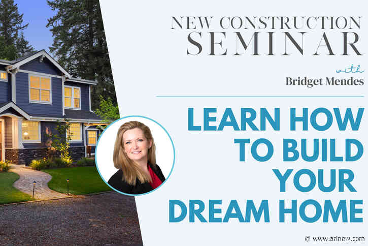 Building your dream home: Virtual New Construction Seminar