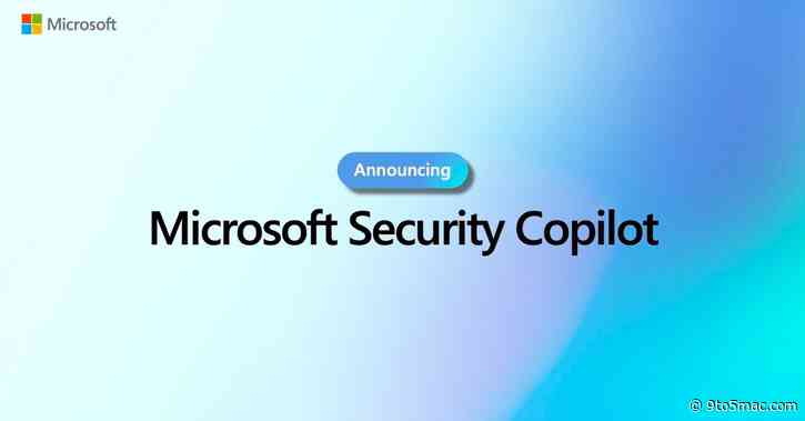 Microsoft announces Security Copilot, leveraging GPT-4 for ‘the new era of security’