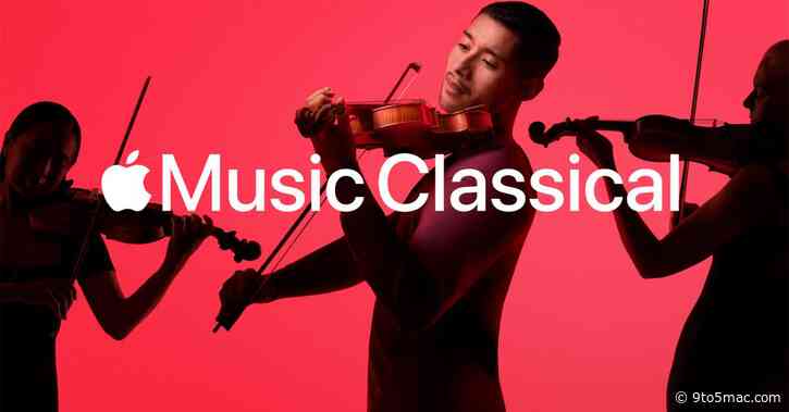 Apple Music Classical called ‘just the beginning’ at launch; Mac, iPad, and CarPlay experience coming?