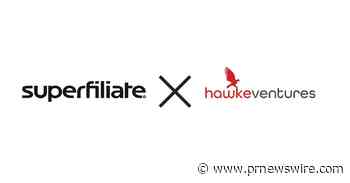 HAWKE VENTURES LEADS $3M SEED ROUND FOR LOS ANGELES-BASED SUPERFILIATE