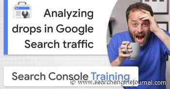 Google Search Console Tutorial: Analyzing Traffic Drops via @sejournal, @MattGSouthern