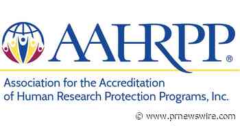 AAHRPP Accredits Two More Research Organizations, Including Another in China