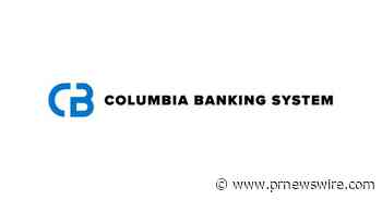 Columbia Banking System Announces Date of First Quarter 2023 Earnings Release and Conference Call