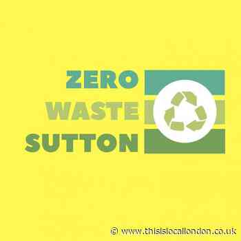 Zero Waste Sutton : Changing the world, one step at a time
