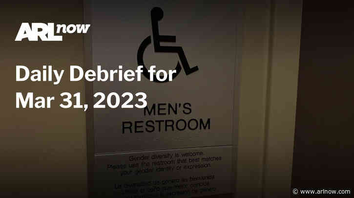 ARLnow Daily Debrief for Mar 31, 2023