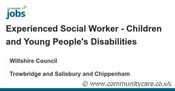 Experienced Social Worker – Children and Young People’s Disabilities