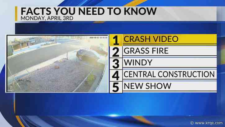 KRQE Newsfeed: Crash video, Moriarty fire, Windy day, Central construction, New show