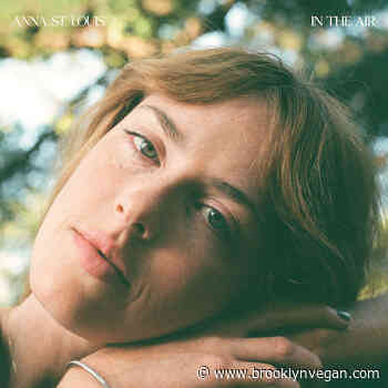Anna St. Louis announces new album 'In The Air,' shares "Phone"
