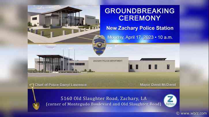Zachary Police Department announces groundbreaking ceremony for new facility