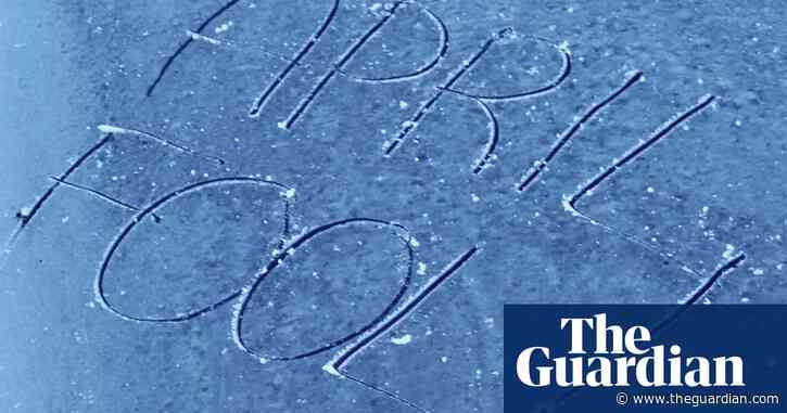 Were the Guardian’s readers April fooled? | Letter