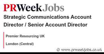 Premier Resourcing UK: Strategic Communications Account Director / Senior Account Director
