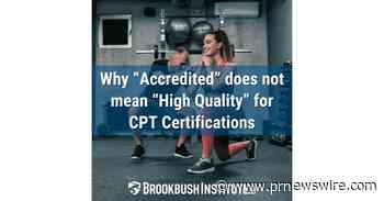 The Brookbush Institute Publishes an Article Explaining why "Accredited" does not mean "High Quality" for Certified Personal Trainer (CPT) Certifications