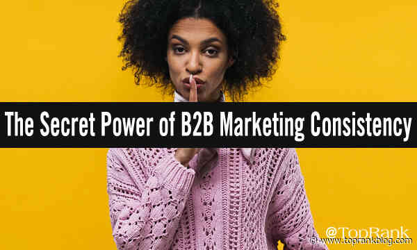 Digital Harmony: The Secret Power of Consistency in B2B Marketing