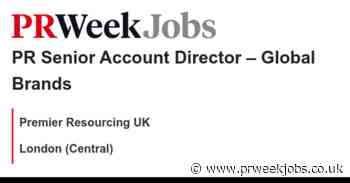 Premier Resourcing UK: PR Senior Account Director – Global Brands