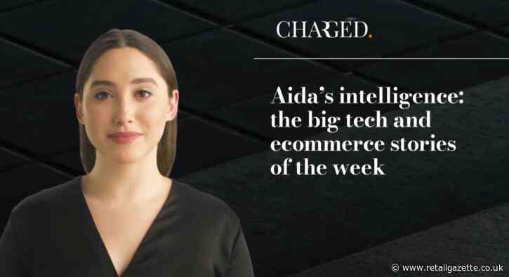 Aida’s Intelligence: Sports Direct’s AI campaign and Amazon and AO’s cost-cutting pays off