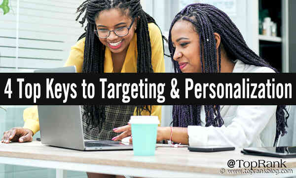 4 Keys to Targeting and Personalization as Data Privacy Evolves