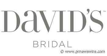 David's Bridal to Continue Marketing and Sale Process Under Chapter 11 Protection as Stores Remain Open and Orders are Fulfilled