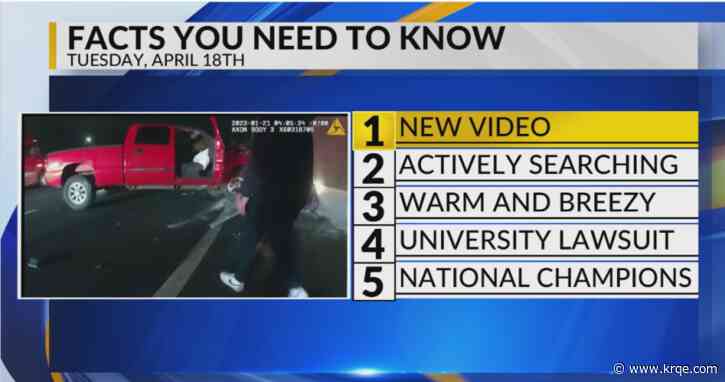 KRQE Newsfeed: New video, Actively searching, Warm and breezy, University lawsuit, National champions