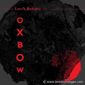 Oxbow announce new album 'Love's Holiday,' share "1000 Hours"