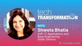 Tech Transformation Podcast: Dollar General's Shweta Bhatia On How IT Keeps Pace With Their Explosive Growth